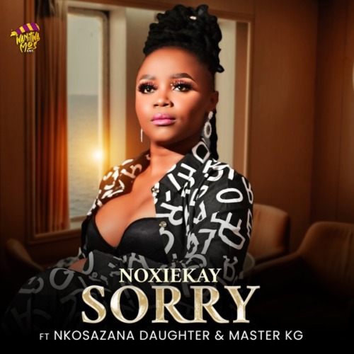 Noxiekay, Nkosazana Daughter – I’m Sorry ft Master KG