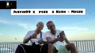 Justin99 – Mbuze ft Pcee & Kush