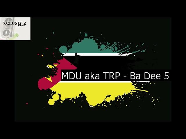 MDU aka TRP – Ba Dee 5