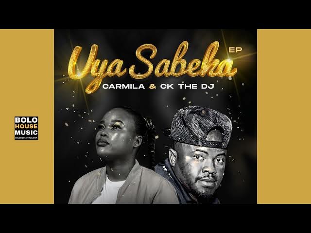 Carmila – Uyasabeka Ft CK The DJ