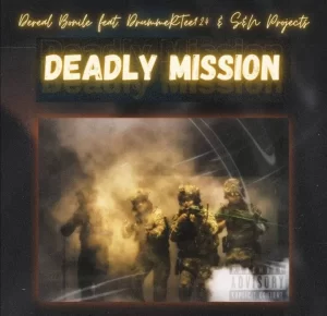 DrummeRTee924 – Deadly Mission ft Dereal Bonile & S & N Projects