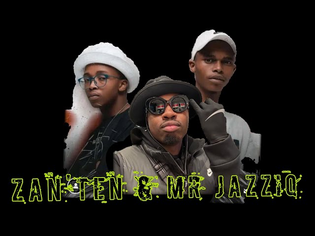 Zan’Ten & Mr JazziQ – Ize ft Djy Biza & Star’Jazz