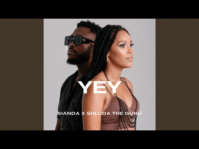 Sianda – YEY ft Shluda The Guru