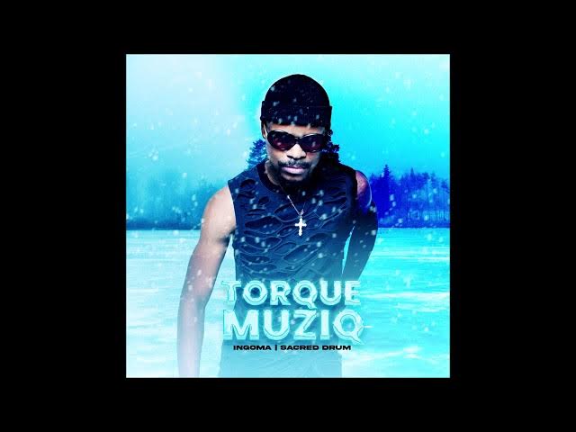 TorQue MuziQ ft Nkosazana Daughter – Ingoma Remix