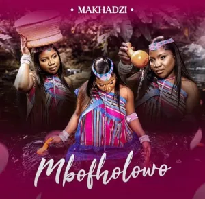 Makhadzi Entertainment – Mushonga ft Dalom Kids, Ntate Stunna, Lwah Ndlunkulu & Master KG
