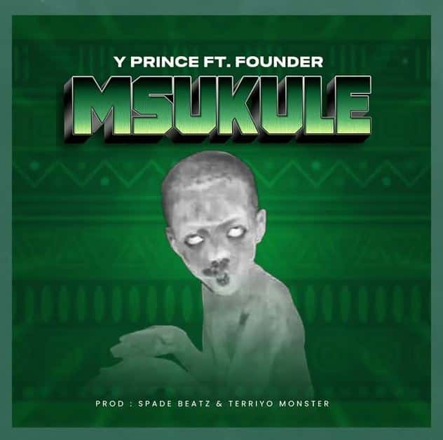 Y Prince – Msukule Ft Founder Tz