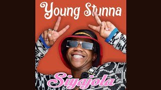 Young Stunna – Siyajola Ft. Bongza