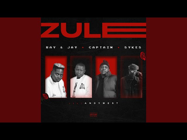 Captain, Sykes, Ray & Jay – Zule ft AndyWest DJ