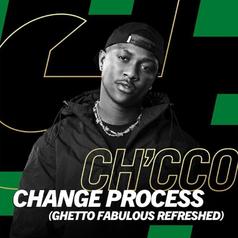 Ch’cco – Change Process (Ghetto Fabulous Refreshed) ft Blaqnick & MasterBlaq