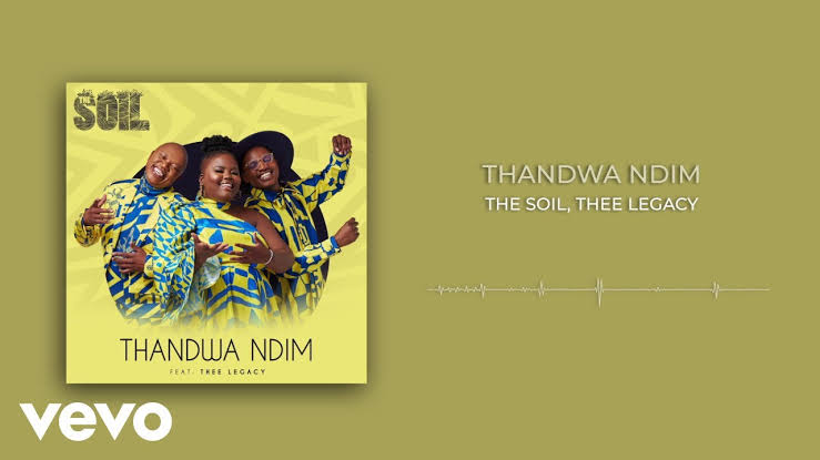 The Soil – Thandwa Ndim ft Thee Legacy