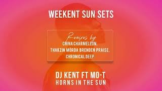DJ Kent – Horns In The Sun ft Mo-T, Mörda, Brenden Praise