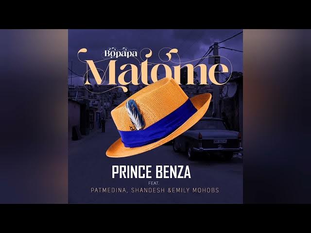 Prince Benza – Bopapa Matome ft Pat Medina, Shandesh & Emily Mohobs