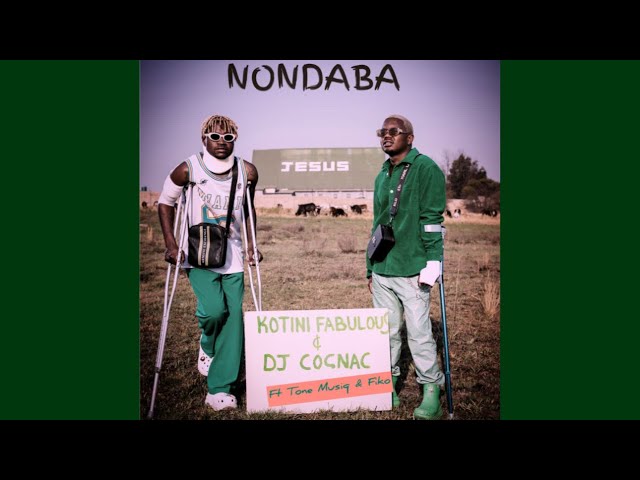 Kotini Fabulous & DJ Cognac – Nondaba ft Tone Musiq & Fiko