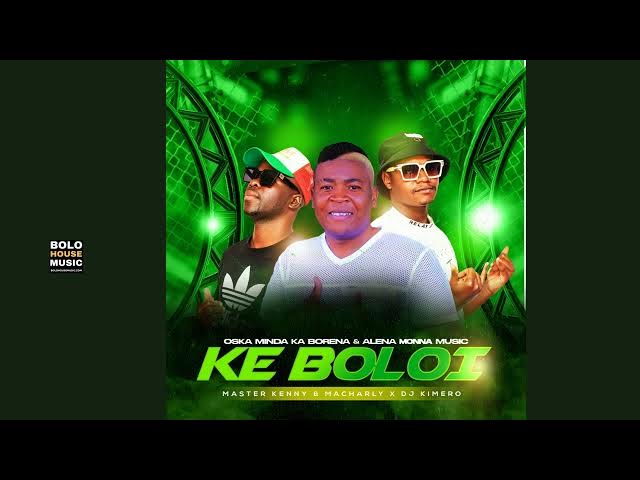 Master Kenny – Ke Boloi ft Macharly & Dj Kimero
