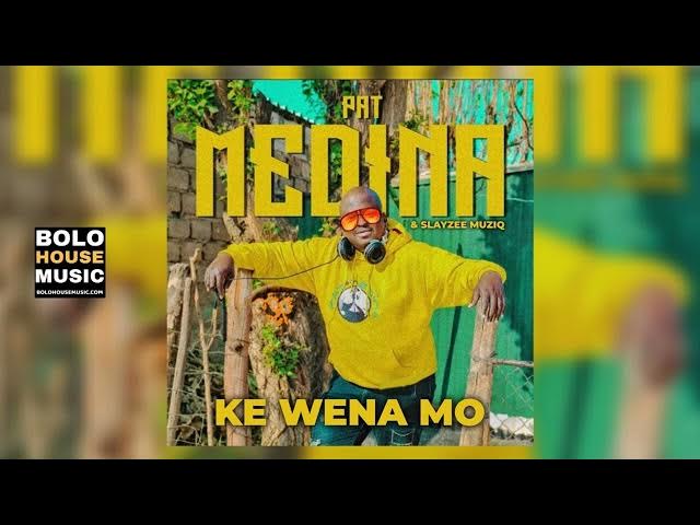 Pat Medina – Ke Wena Mo ft SlayZee Muziq