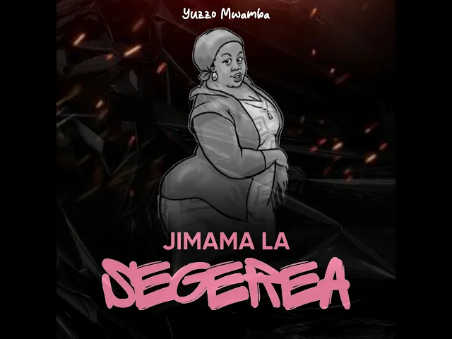 Yuzzo Mwamba – Jimama La Segerea