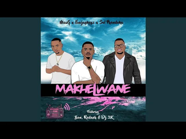 Emjaykeyz, MacG & Sol Phenduka – Makhelwane ft BÔN, Spheh111, Redash & DJ 2K