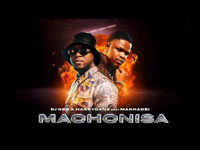 DJ KSB – Machonisa ft HarryCane & Makhadzi