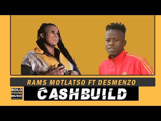 Rams Motlatso – CashBuild ft Desmenzo