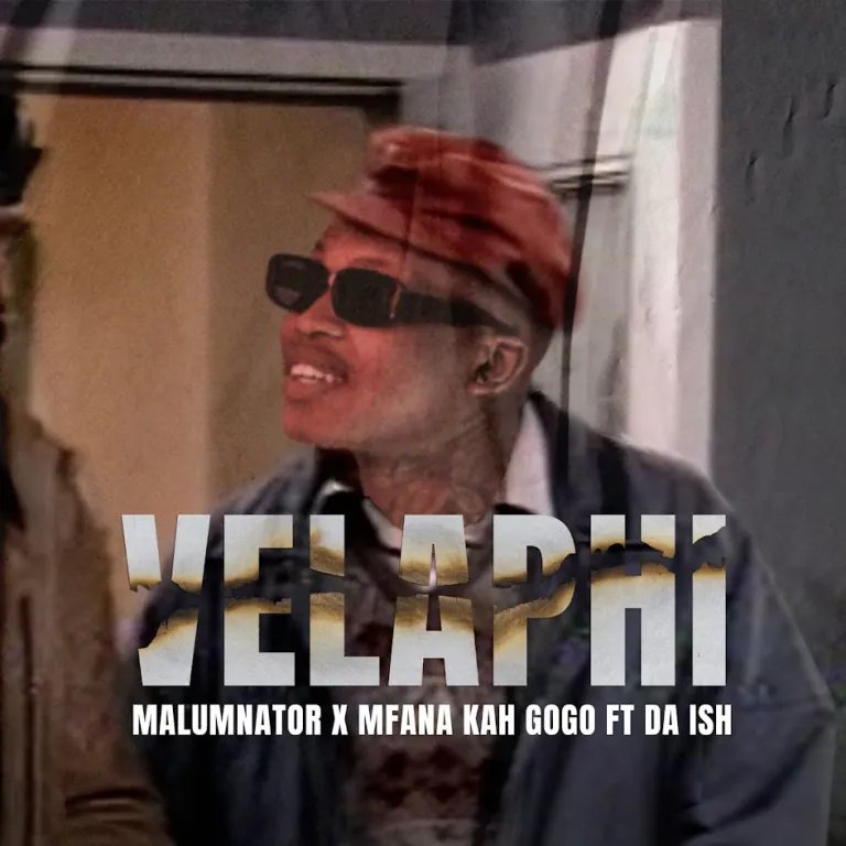 MalumNator & Mfana Kah Gogo – Velaphi Ft Da Ish