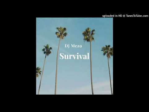 Dj Mezo – The Survival ft Deejay Sba Rsa