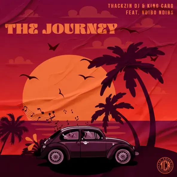 ThackzinDJ – The Journey ft King Caro & Ndibo Ndibs