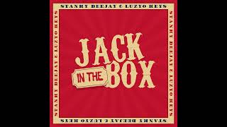 Stanky DeeJay – Jack In The Box ft Luzyo Keys