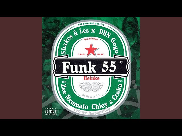 Shakes & Les, DBN Gogo, & Zee Nxumalo – Funk 55 ft Ceeka RSA & Chley
