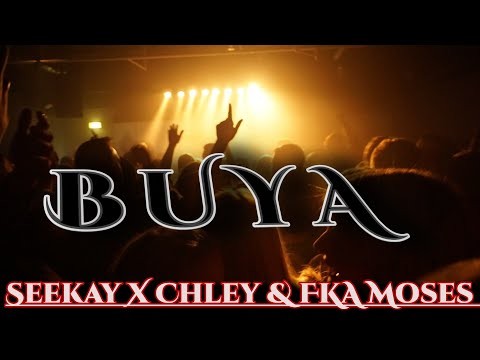 Seekay – Buya Ft Chley & FKA Moses