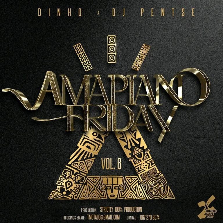 Dinho – Amapiano Friday Vol. 6 ft DJ Pentse
