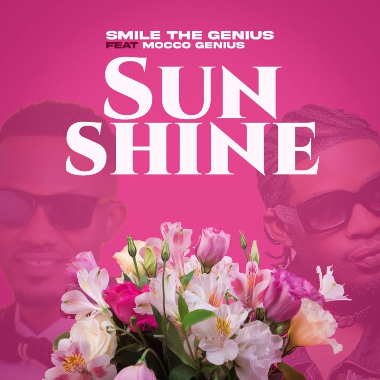 Smile TheGenius – Sun Shine ft Mocco Genius