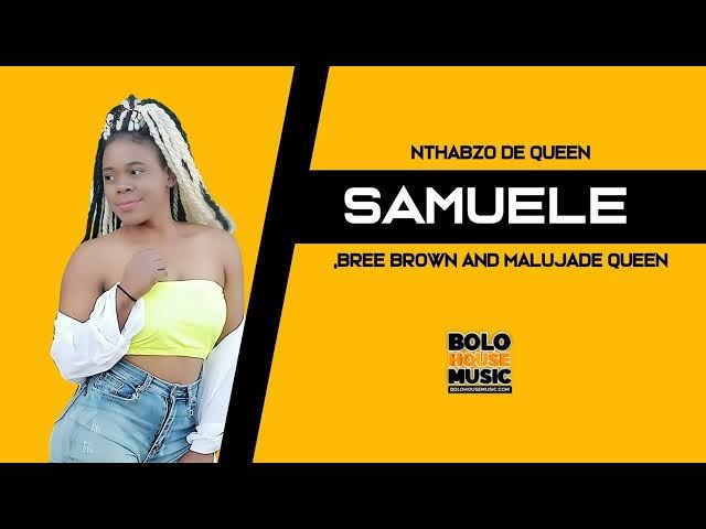 Samuele – Nthabzo De Queen ft Bree Brown & Maluja