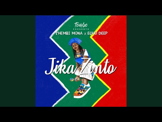 Thembi Mona – Jika Zinto ft Echo Deep & Tombo