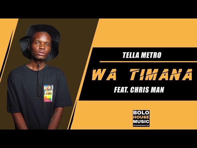 Tella Metro – Wa Timana ft Chris Man