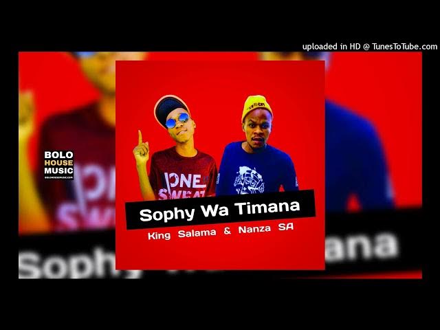 King Salama – Sophy Wa Timana ft Kamza SA