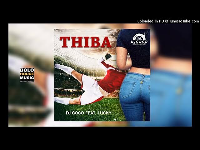 DJ Coco – Thiba ft Lucky