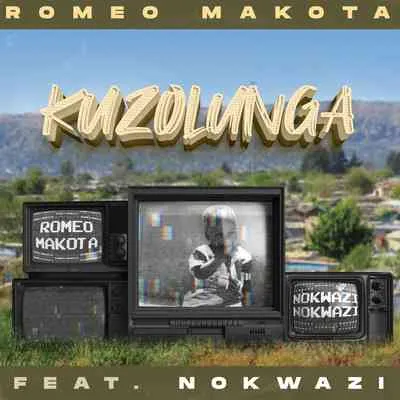 Romeo Makota – Kuzolunga ft Nokwazi