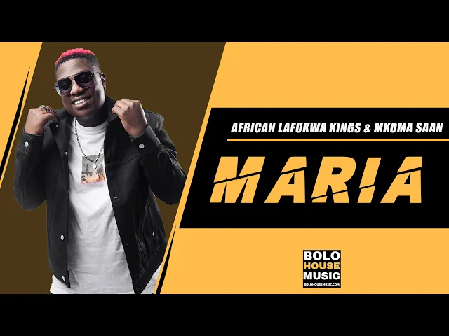 African Lafukwa Kings – Maria ft Mkoma Saan