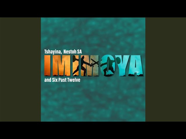 Tshayina – Imimoya ft Nestoh SA & Six Past Twelve
