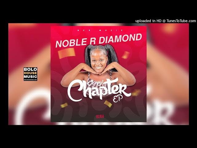 Noble R Diamond – Vhulenda ft CK The DJ & Emelda Nation